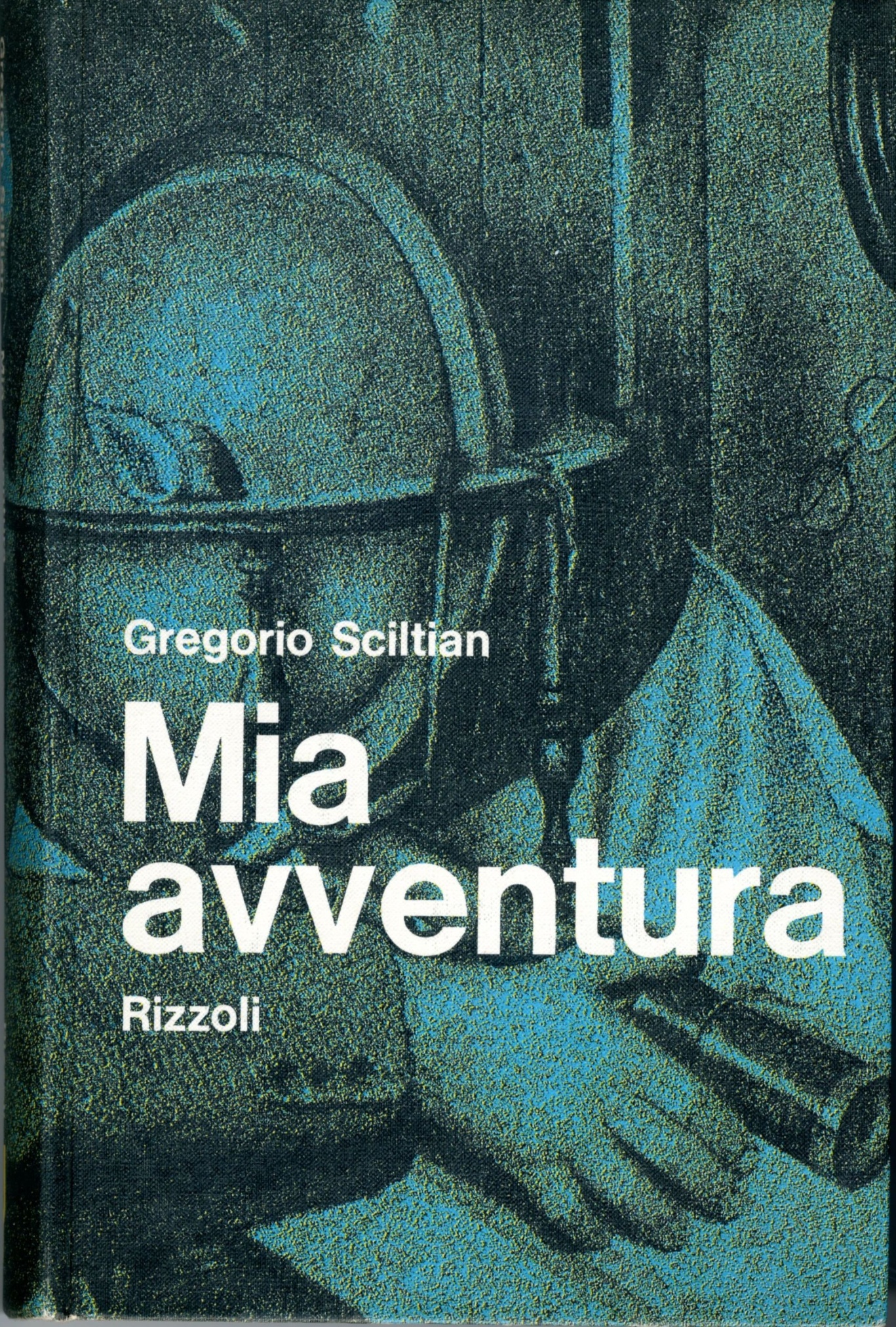 Григорий Шилтян, Книга Gregorio Sciltian «Mia avventura.Rizzoli», Италия, Милан, 1963 г.